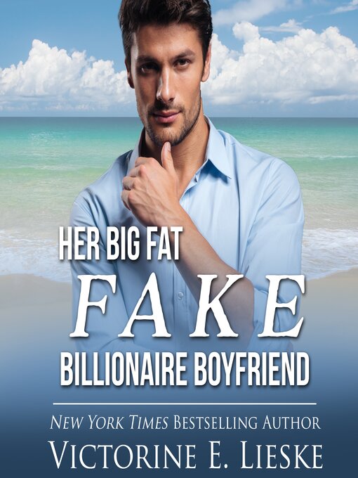 Title details for Her Big Fat Fake Billionaire Boyfriend by Victorine E. Lieske - Available